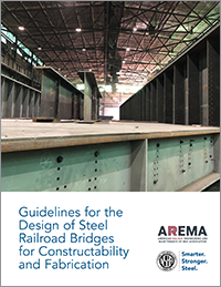Guidelines for the Design of Steel Railroad Bridges for Constructability and Fabrication