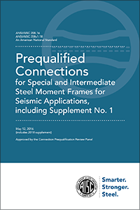 Prequalified Connections for Special and Intermediate Steel Moment Frames for Seismic Applications (ANSI/AISC 358-16 with ANSI/AISC 358s1-18) Download